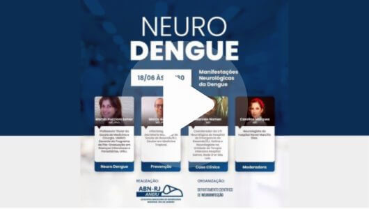 Neuro Dengue - Manifestações Neurológicas da Dengue - 18/06/2024 ABN-RJ - ANERJ